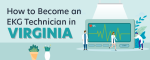 How to Become an EKG Technician in Virginia